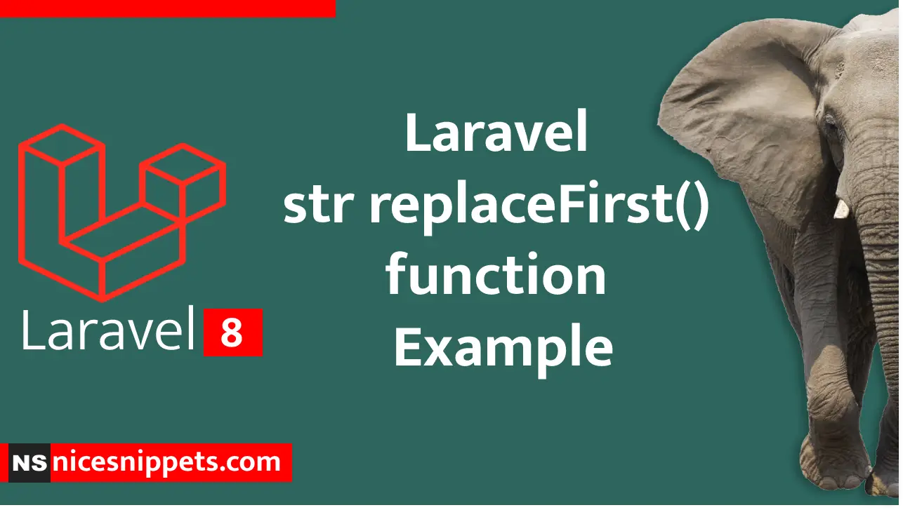 Laravel str replaceFirst() function Example
